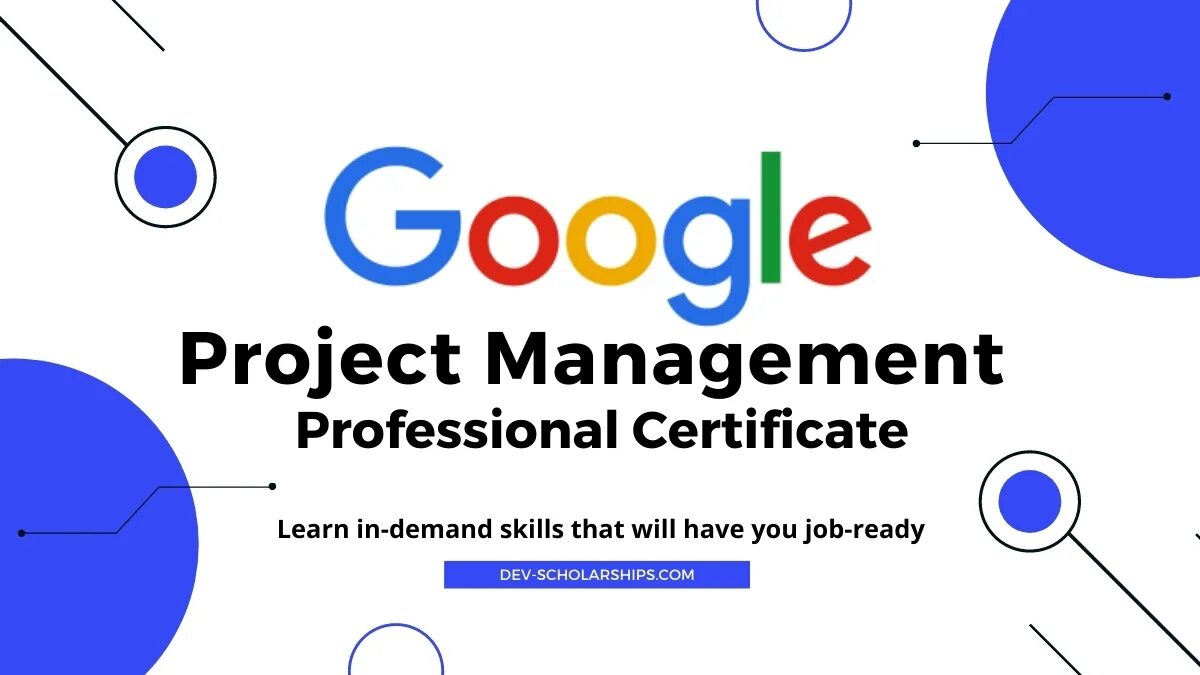 Google Project Management Certification. Google Project Management Certificate. Google Project Management: professional Certificate. Google professional Certificate.