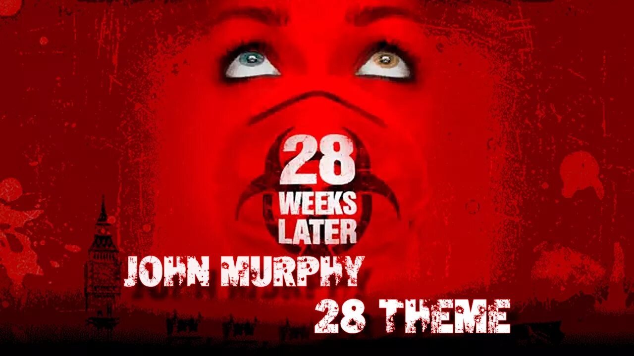 6 недель спустя. 28 Weeks later Джон Мёрфи. 28 Недель спустя 28 weeks later 2007. John Murphy - 28 weeks later. 28 Theme John Murphy.