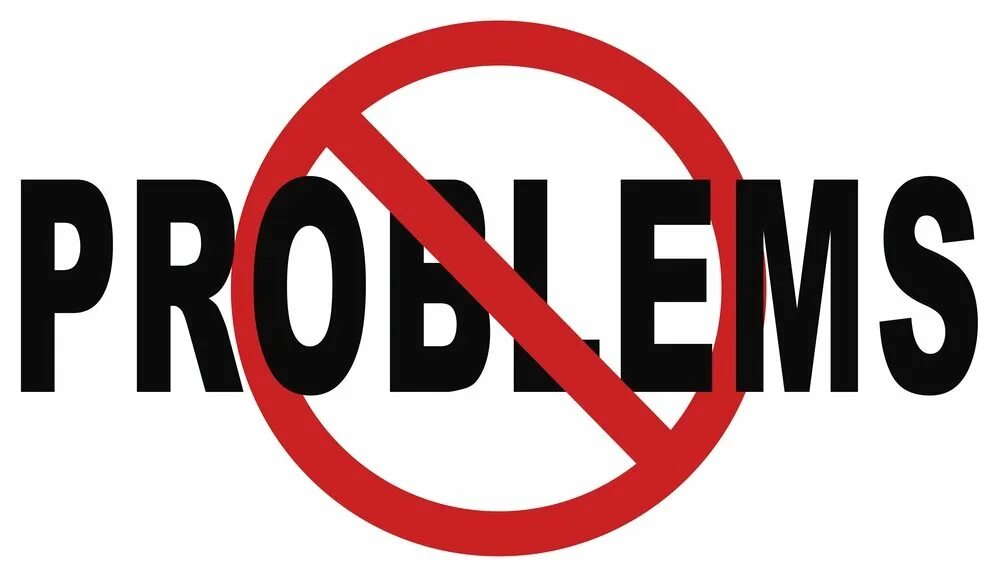 Problems can be