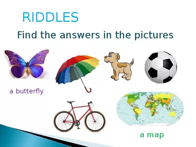 Find the right answers. Ответ на загадку i can catch a Frog i can Sleep like a log i can find your Sock. Can you find the answers. I can see it in the Sky загадка. А Butterfly can.