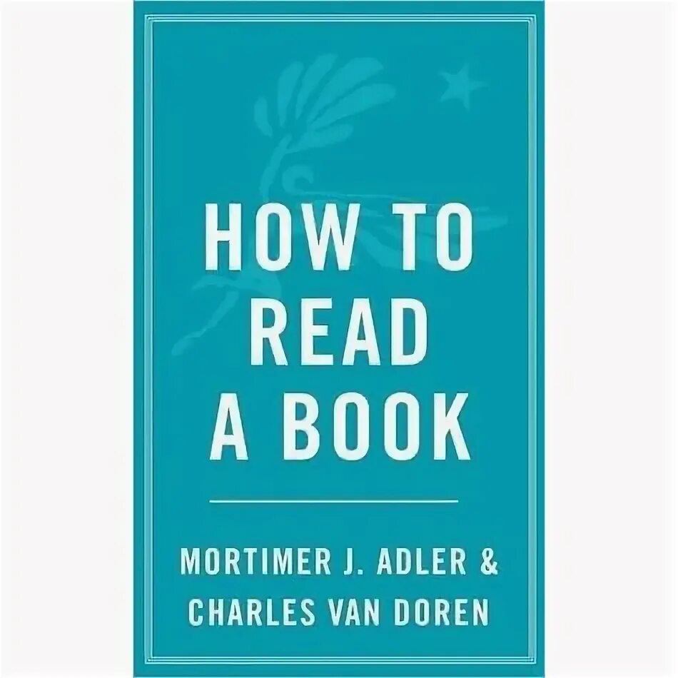 Инсайт читать. How to read a book Mortimer Adler. How to read book.