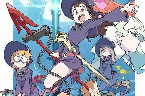 Little Witch Academia. 