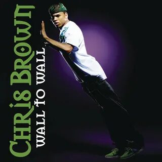 Chris brown wall to wall