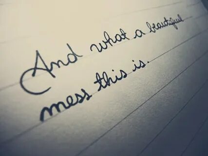 Beautiful mess