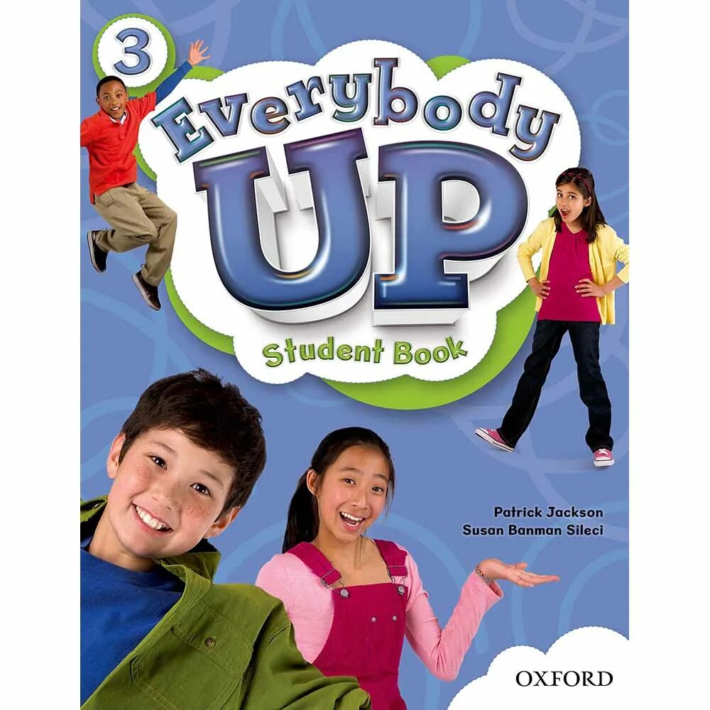 More student book. Everybody up 3. Everybody up 6: Workbook. Student book. Everybody up 4: Workbook.