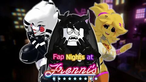 Fap nights at frennis все сцены