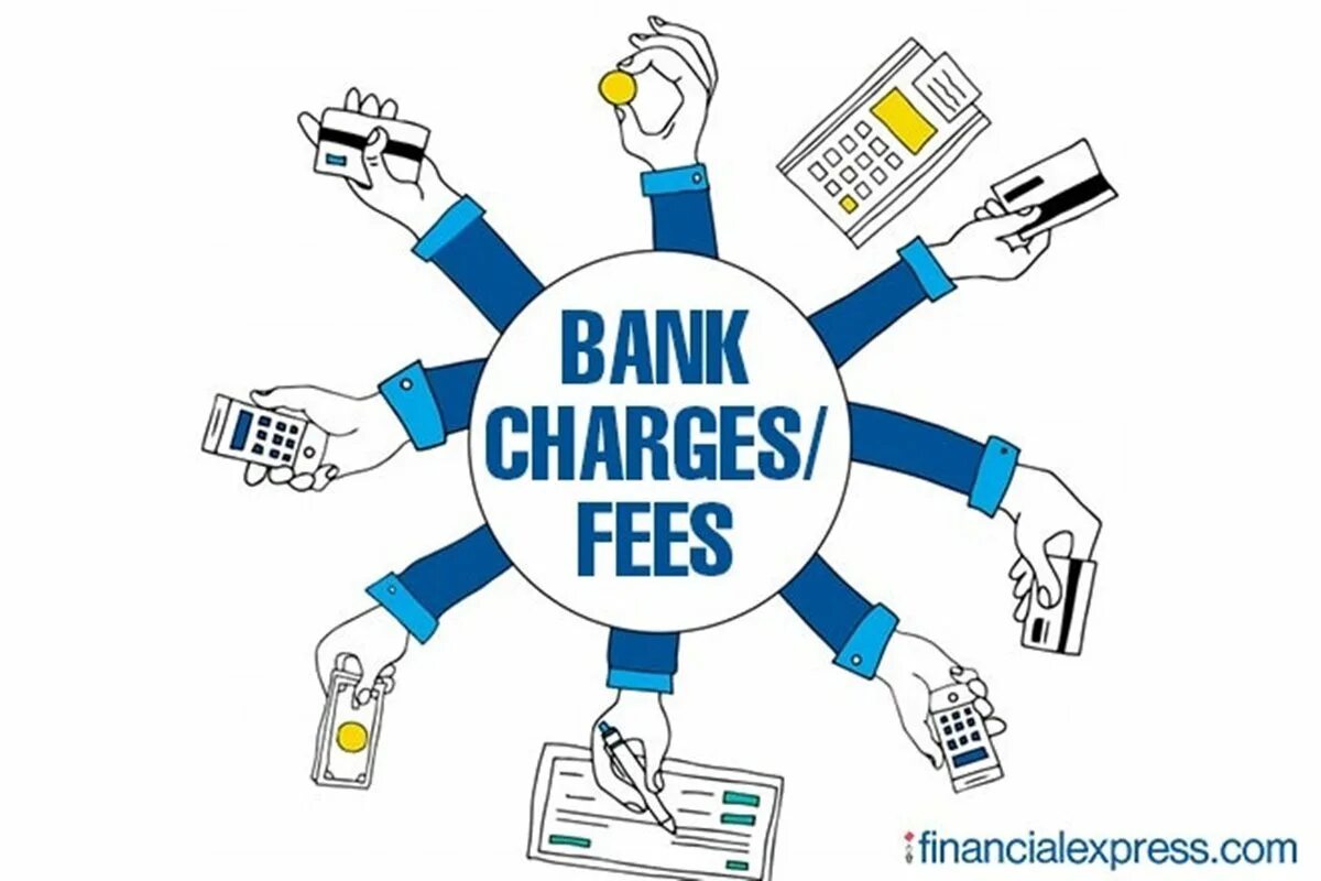 Bank fee. Fees. Charges. Bank services. To charge money.