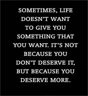 Sometimes life