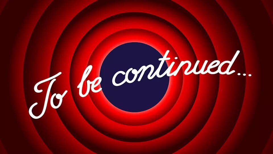 Continued in description. To be continued картинка. to be continued мем. надпись continue. to be continued гиф.