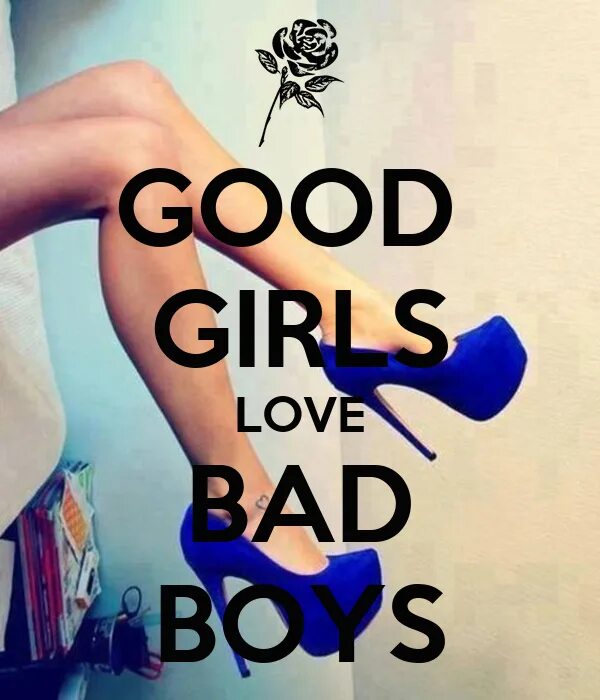 Бэд гуд. Гуд герлз. Good girl надпись. Good boys Love Bad girls.