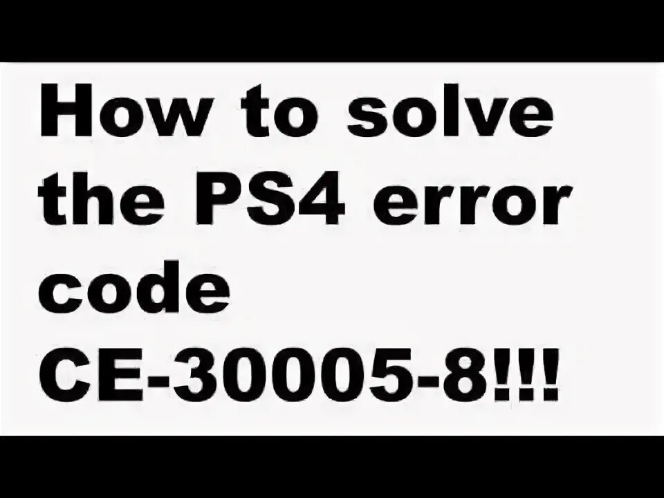 Ошибка ce 100005 6. Ce-30005-8 ps4. ошибка пс 4 ce-30005-8. ошибка се-30005-8 сони плейстейшен 4. ошибка се 30005-8 на пс4.