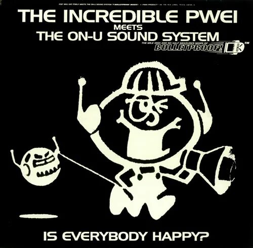 Everybody be happy. Pop will eat itself. Pop will eat itself (PWEI). PWEI. Everybody is Happy.