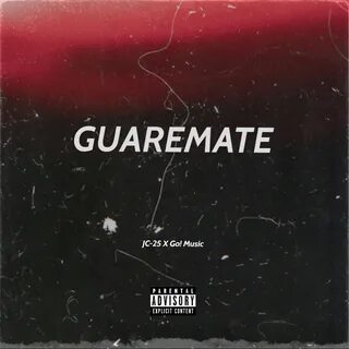 Guaremate - Single by JC-25 & Go Music on Apple Music