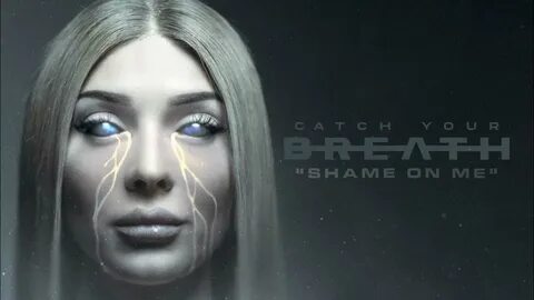 Shame on me catch your breath перевод