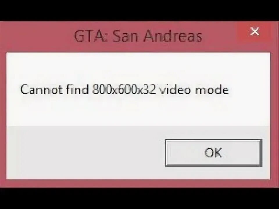 Cannot find 800x600x32. Ошибка cannot find 800x600x32 Video Mode. ГТА Сан андреас cannot find. Cannot find 800x600x32 Video. GTA San Andreas cannot find 800x600x32 Video Mode.