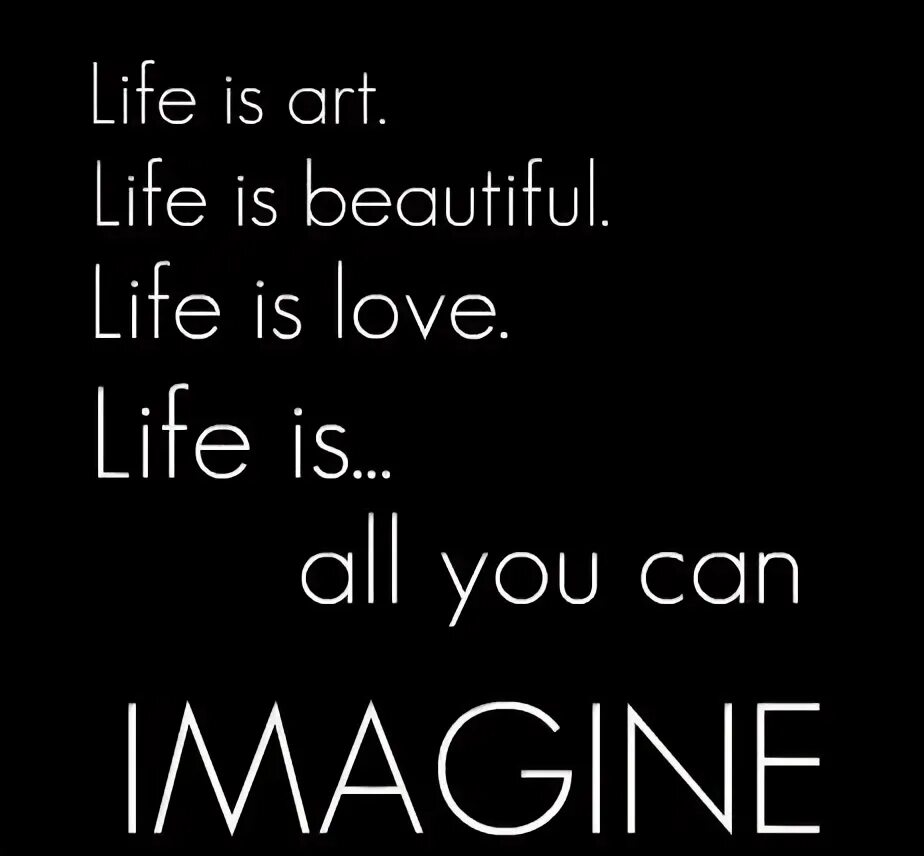 I live my life for you. Life you Love. Love the Life you Live. Love the Life you Live. Live the Life you Love.. Love and Beauty Life.