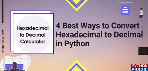 from hex to decimal python: 1 тыс изображений найдено в Яндекс Картинках