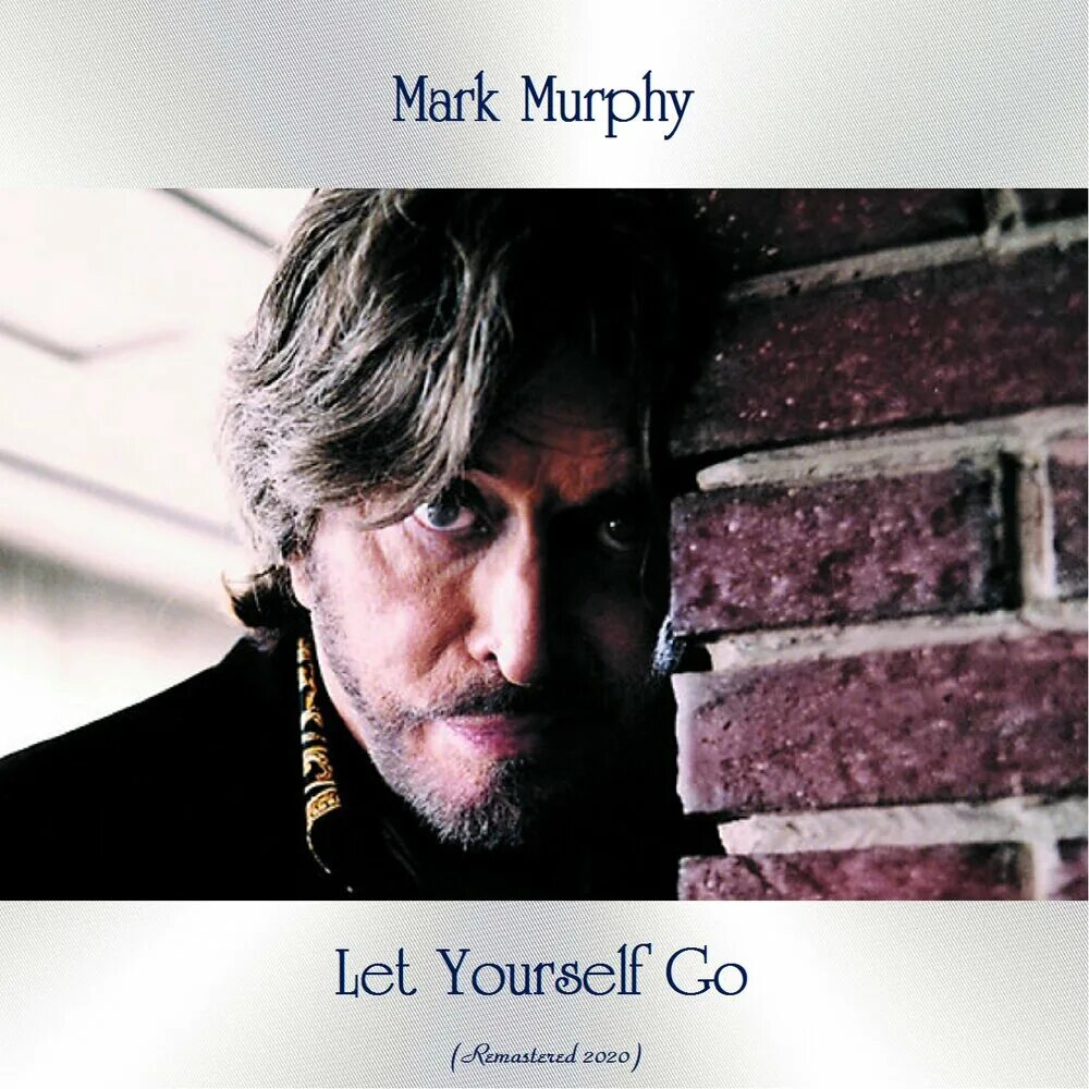 Mark Murphy ბანდ. Mark Murphy _ Vocal Jazz (the very best of). Mark remastered