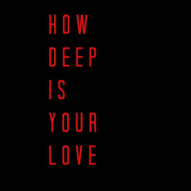 How Deep is your Love. Calvin Harris Deep in Love. How Deep is your Love Lyrics. How Deep is your Love обложка.