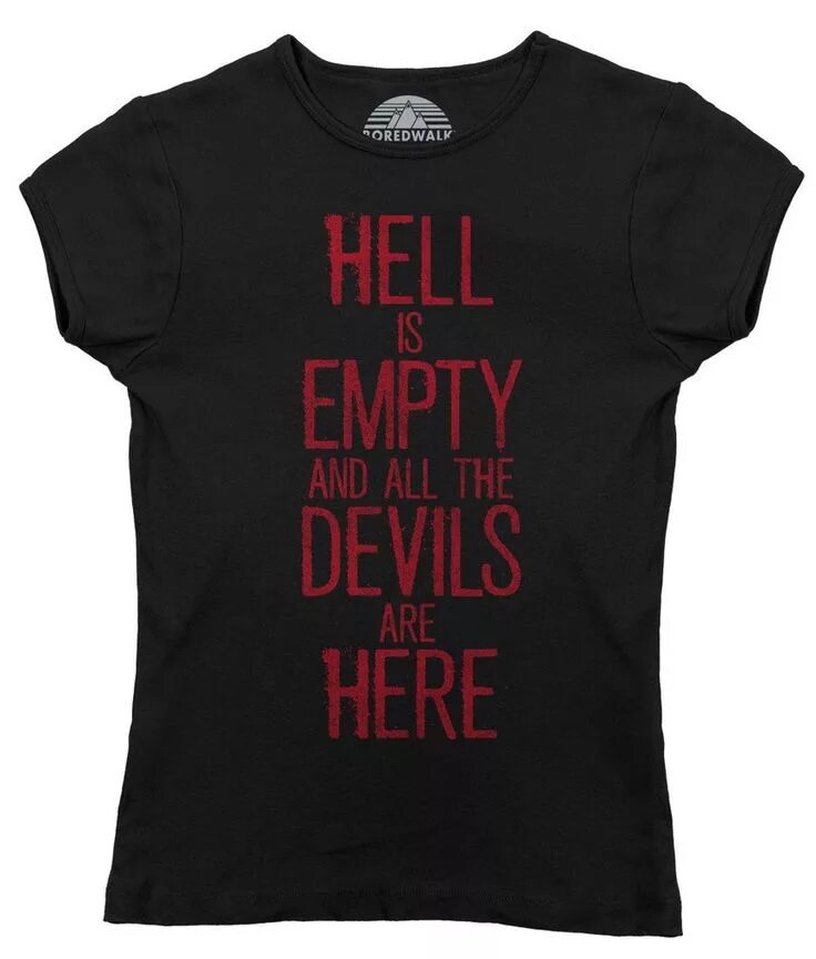 Is empty перевод. Hell is empty футболка. Hell is empty and all the Devils are here. Hell and back футболка. Hell is empty and all the Devils are here William Shakespeare.
