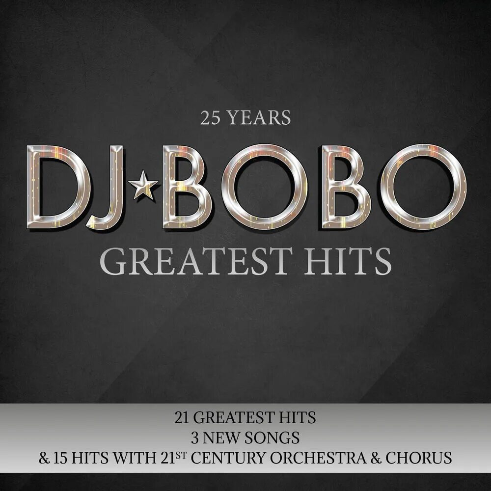 Бобо бобо песня слушать. DJ Bobo 25 years - Greatest Hits. DJ Bobo "Greatest Hits". DJ Bobo обложки альбомов. DJ Bobo & real MCCOY 25 years - Greatest Hits.