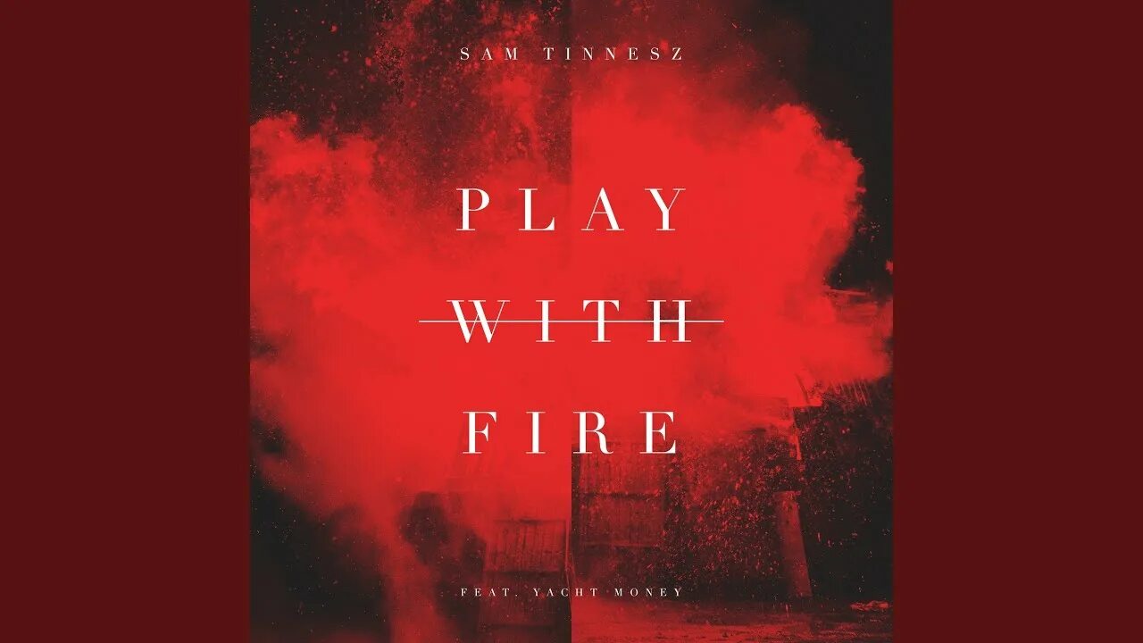 Play with fire на русском. Sam Tinnesz, Yacht money - Play with Fire (feat. Yacht money). Play with Fire Sam. Sam Tinnesz. Хëнджин плей виз фаер.