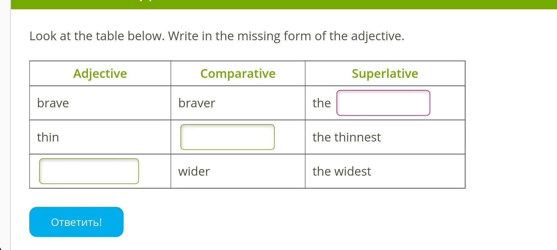 Write the short forms. Write the Comparative form. Write the missing forms of the adjectives. Look at the Table. Adjective Comparative Superlative quick.