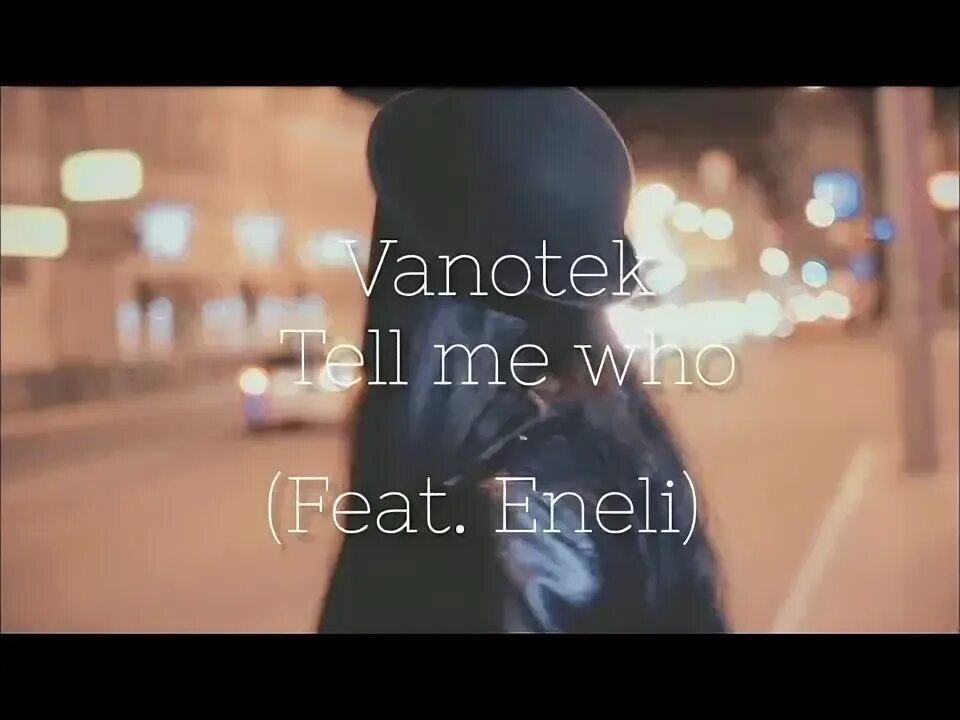 Vanotek feat eneli me who