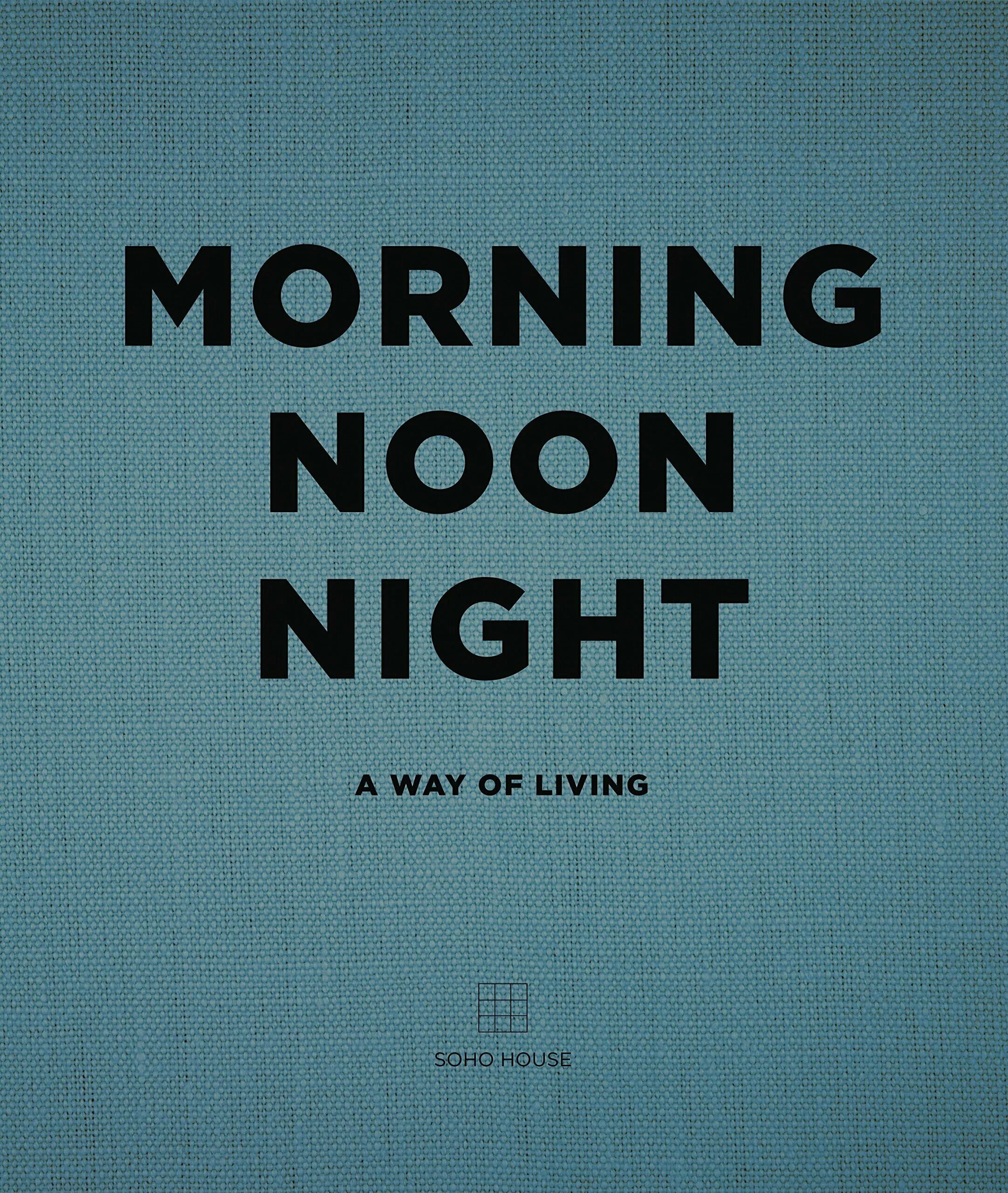 Morning Noon Night книга. Утро с книгой. Morning Noon Night книга моменты. Morning Noon Night book Cover.