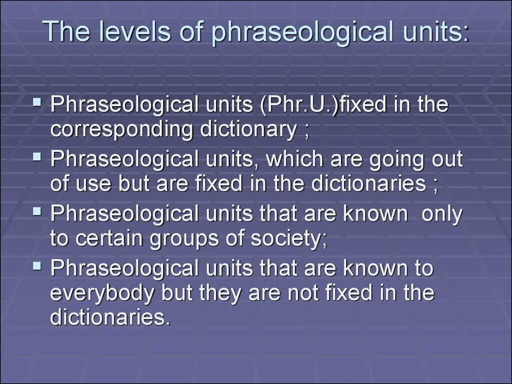 Phraseological Units. Features of phraseological Units. Translation of phraseological Units. Phraseology. Phraseological Units.. Translation unit