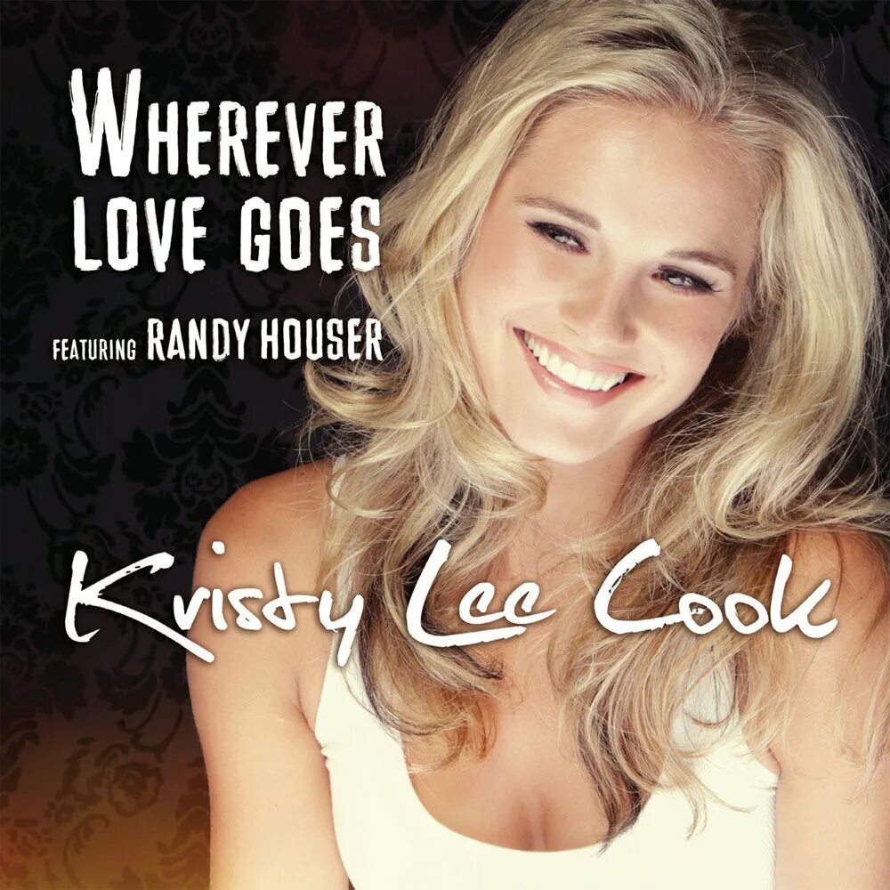 Love go on песня. Kristy Lee Cook. Love goes. Brews Lee. Love where ever.