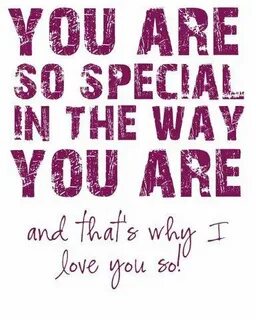 You are special to me