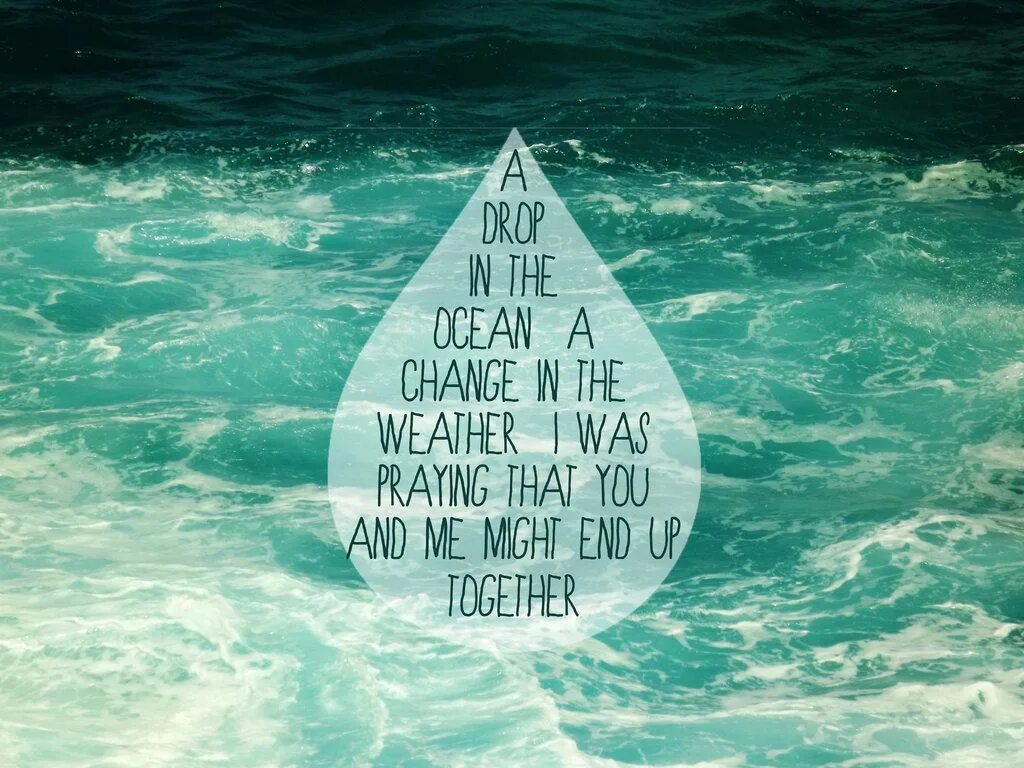 A Drop in the Ocean Рон Поуп. Мотивационные картинки. Мотивационные картинки океан. Море вдохновляет цитаты.