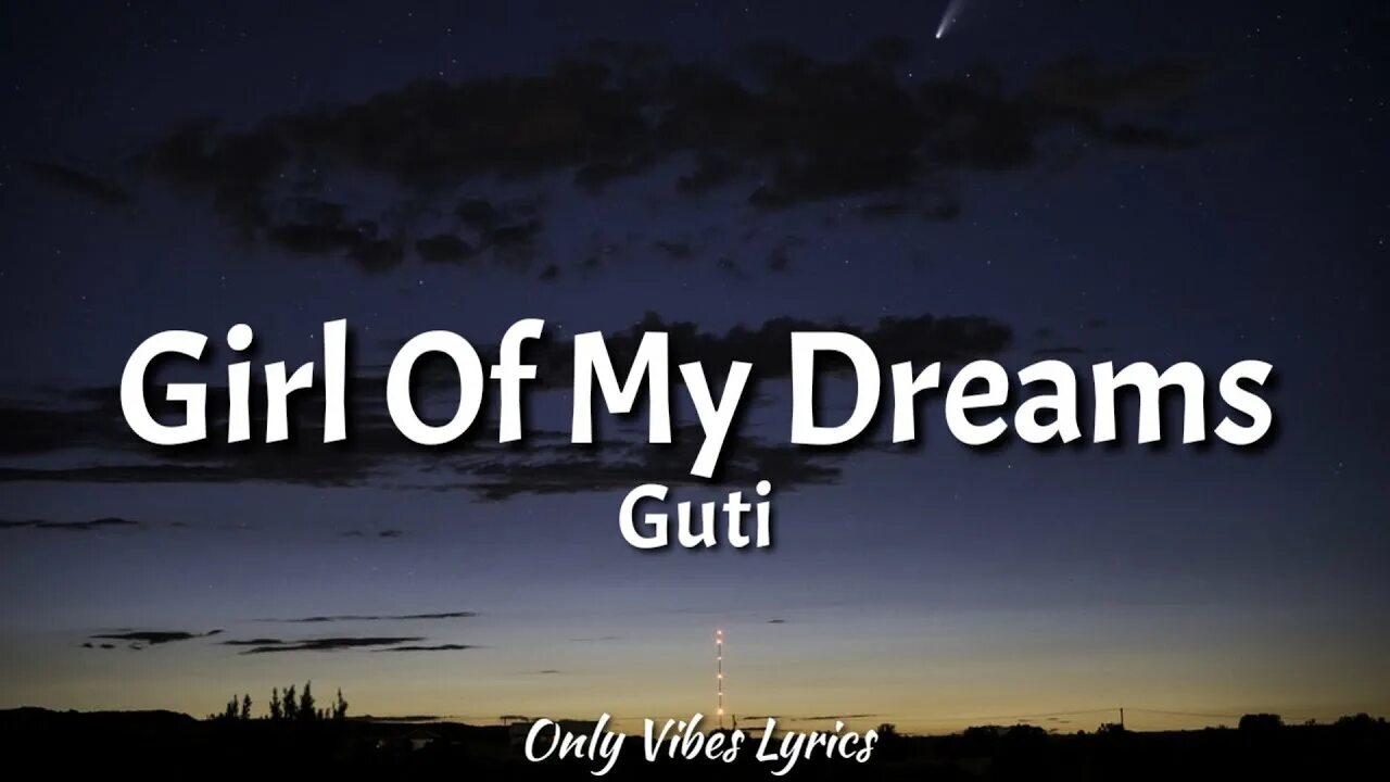 Girl of my Dreams Guti. Girl of my Dreams Guti обложка. Girl of my Dreams Guti трек. Girl of my Dreams текст. Dream of mine перевод