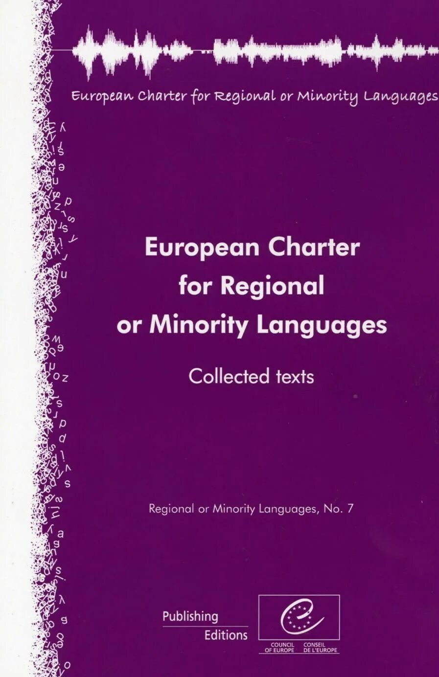 Minor language. European charter for regional or minority languages. recognised regional or minority languages:. minority languages. европейская хартия региональных языков.