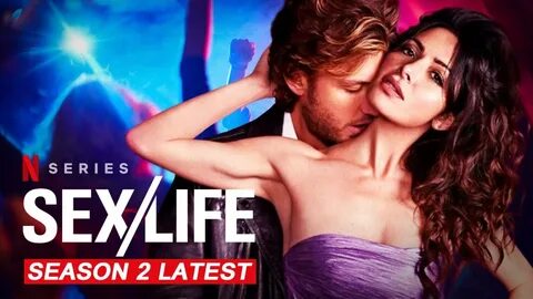 Sex/Life Season 2: Latest News & Release Date Confirmed - YouTube.