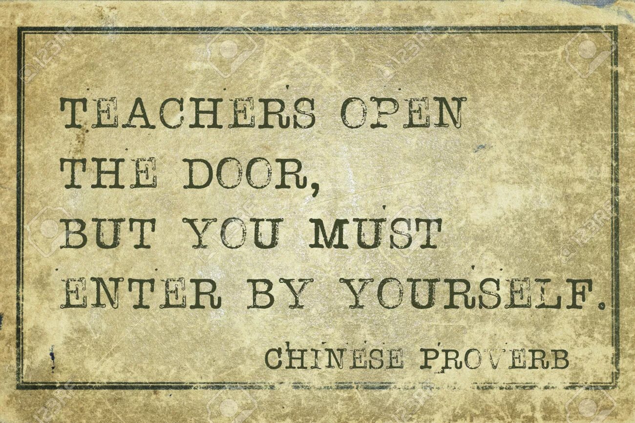 Teachers open the Door but you must enter by yourself. Учителя открывают дверь входишь ты сам. Teachers open the Door but you must enter by yourself картинка с текстом. Учителя открывают дверь входишь ты сам китайская пословица. You must see this