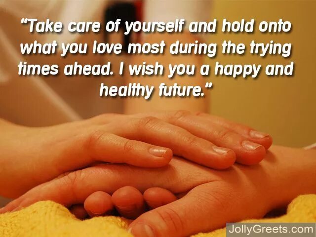 Take good care of my. Take Care. Care yourself. Take Care for yourself. Care about Care of.