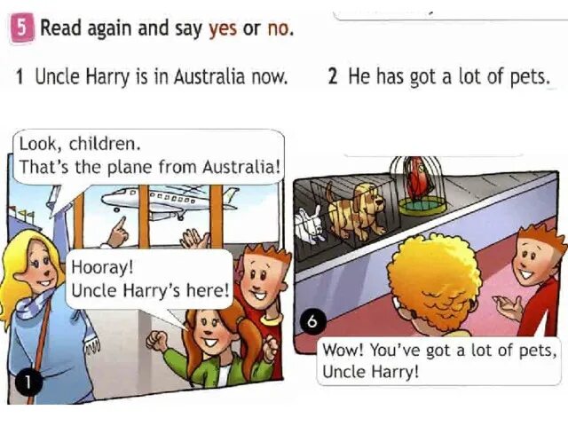 Big once. Look children that's the plane from Australia Hooray Uncle Harry's here. Listen and read look, children. That's the plane from Australia. Wow! You've got of Pets,Uncle Harry!. Русский на английский Hooray Uncle Harrys here.