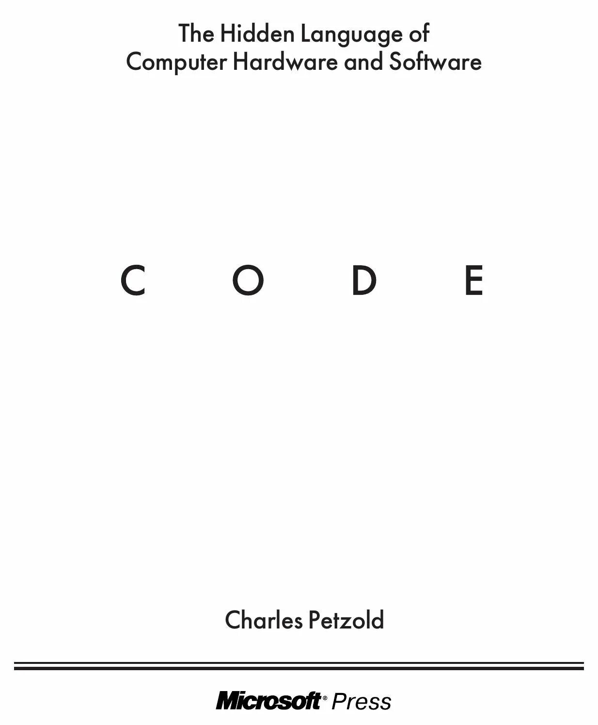 Петцольд код тайный язык информатики. Code: the hidden language of Computer Hardware and software.