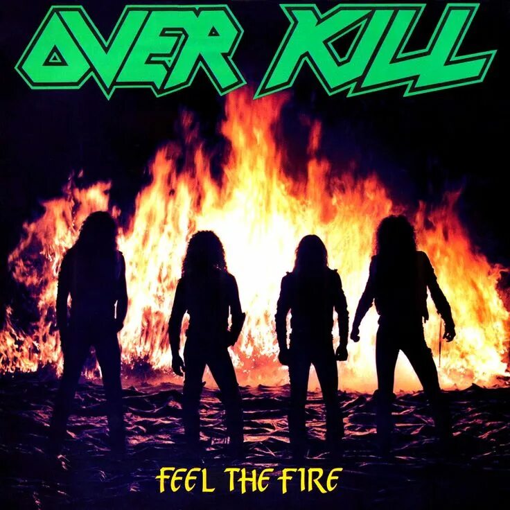 Kill over. Overkill группа 1992. Overkill группа 1994. Overkill feel the Fire 1985. Overkill feel the Fire 1985 обложка.