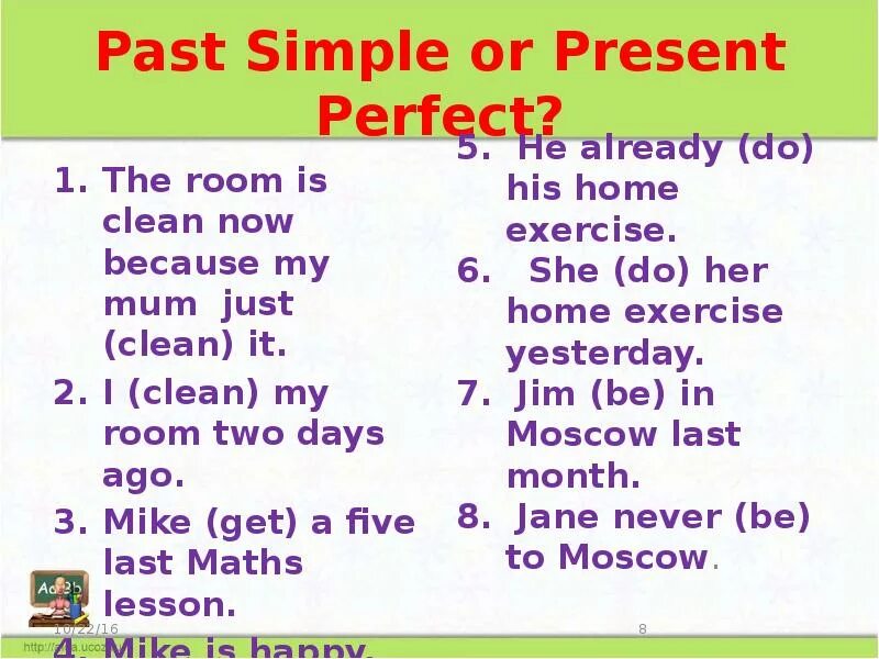 Clean present perfect. Present perfect or past simple. Глагол clean в present perfect. Clean в презент Перфект.