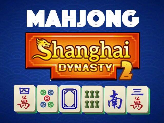 Игра Династия Маджонг. Маджонг Шанхайский. Mahjong Shanghai Dynasty. Игра Шанхайская Династия.