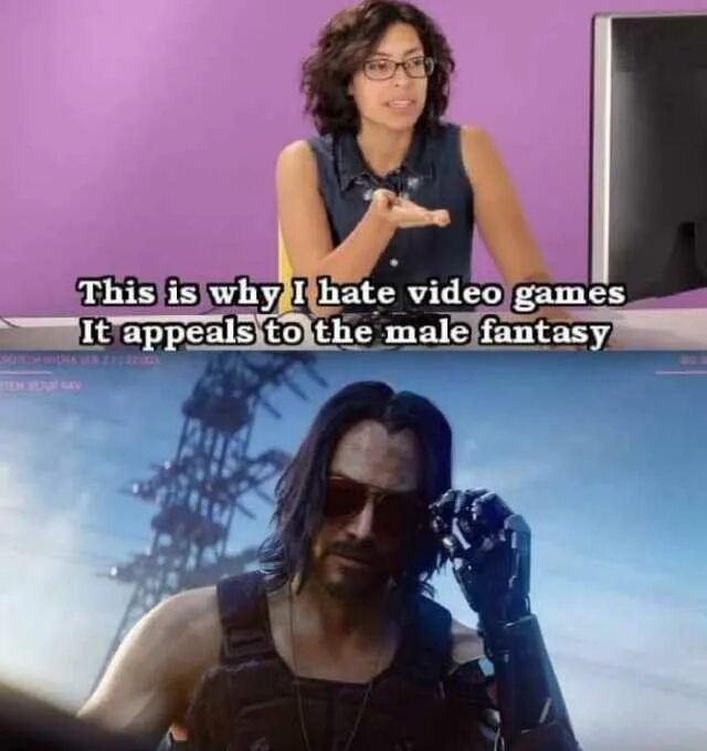 Why i hate. Male Fantasy Мем. It appeals to the male Fantasy. This is why i hate videogames Мем. This is why i hate Video games it appeals to the male Fantasy meme.