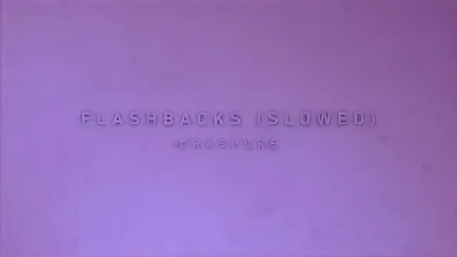 Craspore Flashbacks. Flashbacks Slowed Audio Edit. Flashbacks Craspore Speed up.