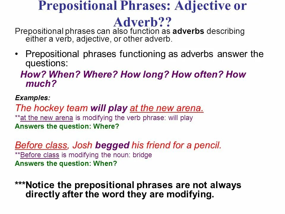 Post verbal adverbs. Adverbial and Prepositional phrases. Adverb phrase. Adverb adjective phrase. Adverbs and adverbial phrases.