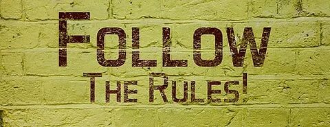 Remember the rules
