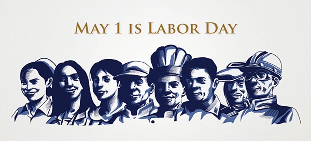 International Labor Day. 1 May Labor Day. Happy Labor Day 1 May. 1 May Labour Day. May working days
