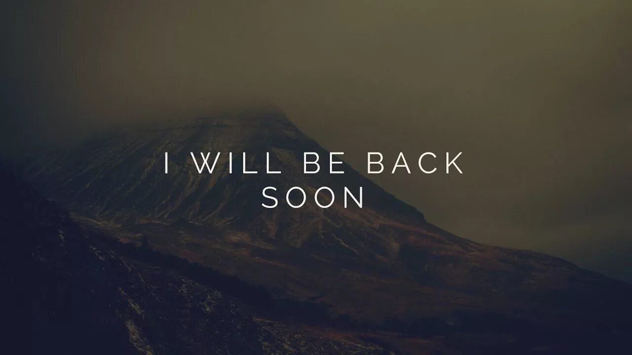 Gone to soon перевод. I&#039;ll be back soon. will be back soon. i&#039;ll be back soon картинки. i will come back soon.