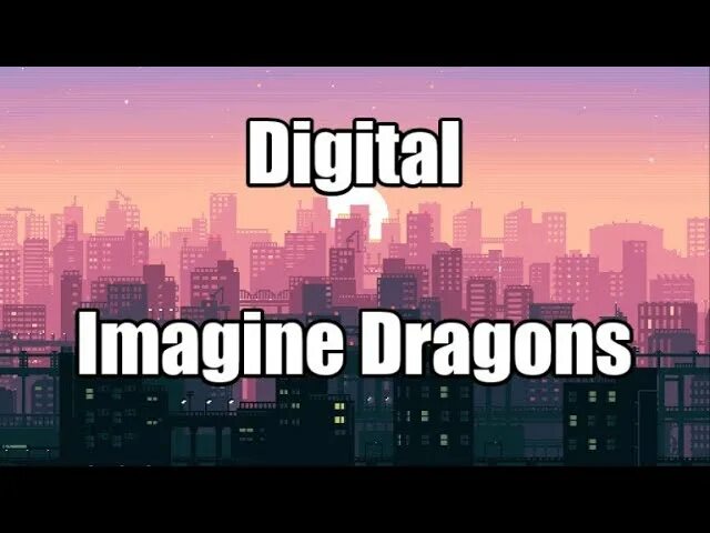 Digital imagine. Digital imagination текст. imagine dragons cool out.